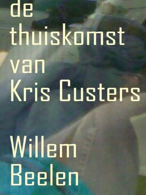 cover image of De Thuiskomst van Kris Custers